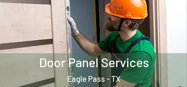 Door Panel Services Eagle Pass - TX